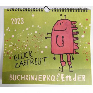 Buchkinder Kalender 2023 Monatskalender Glück zerstreut 